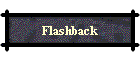 Flashback