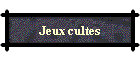 Jeux cultes