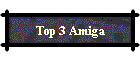 Top 3 Amiga